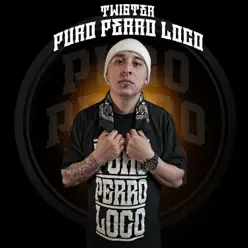 Puro Perro Loco - Single - Twister Puro Perro Loco - Single - Twister