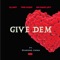 Give Dem (feat. Diamond Jimma) - DJ LAWY, Twik Hozay & Big Daddy Jayy lyrics