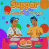 Supper (feat. MrHeada$$trendy) - Single album lyrics, reviews, download