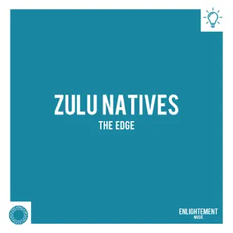 The Edge by Zulu Natives song reviws