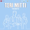 Teri Mitti - Tribute - Single