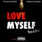 Love Myself (feat. Travis Michael) - DeyCallMeDog lyrics