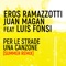 Per Le Strade Una Canzone (feat. Luis Fonsi) [Summer Remix] artwork
