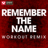 Remember the Name (Workout Remix) - Power Music Workout