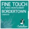 Bordertown (feat. Anna Montgomery) - Fine Touch lyrics