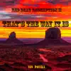 That's the Way It Is (From "Red Dead Redemption II") - Single album lyrics, reviews, download