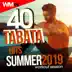 40 Tabata Hits Summer 2019 Workout Session (20 Sec. Work and 10 Sec. Rest Cycles With Vocal Cues / High Intensity Interval Training Compilation for Fitness & Workout) album cover