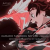 Kamado Tanjirou no Uta (From "Demon Slayer:Kimetsu no Yaiba") [Lullaby Version] - Single
