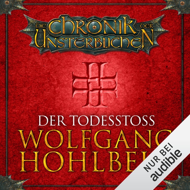 Der Todesstoß Die Chronik Der Unsterblichen 3 By Wolfgang - 