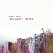 Bell Monks - Waiting For the Tide To Change + Follow the Slow Bird