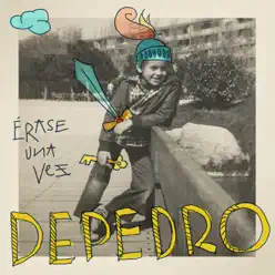 Érase una vez - Depedro Érase una vez - Depedro