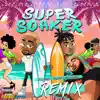 Super Soaker (Remix) - Single album lyrics, reviews, download