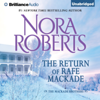 Nora Roberts - The Return of Rafe MacKade: The MacKade Brothers, Book 1 (Unabridged) artwork