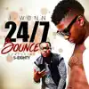 Stream & download 24/7 Bounce (feat. S-8ighty) - Single