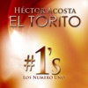 Hector Acosta "El Torito" Los Número Uno