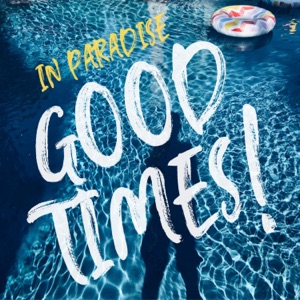In Paradise - Good Times! - Line Dance Musique