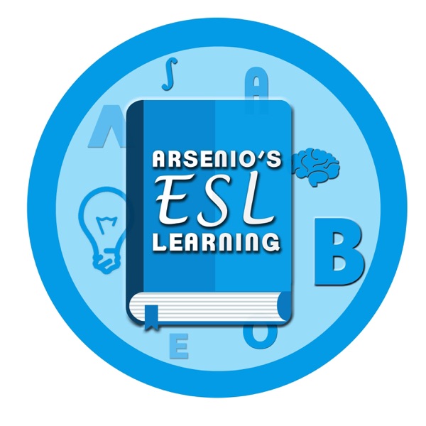 Arsenio's ESL Podcast Arsenio's ESL Podcast