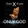Only God (feat. Thoko) - Single