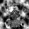 Spade Is a Spade - Single album lyrics, reviews, download