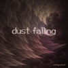 Dust Falling