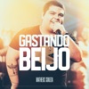 Gastando Beijo (Ao Vivo) - Single