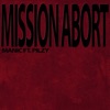 Mission Abort (feat. Pilzy) - Single