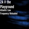 Atlantic Low Frequency Reloaded