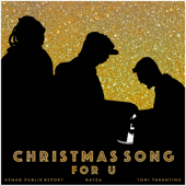 Christmas Song for U - Toni Tarantino, Kemar Publik Report & Rayza