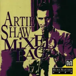 Mixed Bag - Artie Shaw Mixed Bag - Artie Shaw