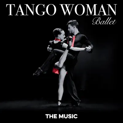 Tango Woman Ballet - The Music - José Teixidó