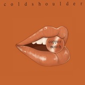 Cold Shoulder - Coppermouth
