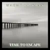 Time to Escape album lyrics, reviews, download
