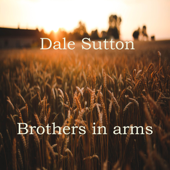 Brothers In Arms (Acoustic) - Dale Sutton