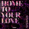 Home to Your Love by Maloma iTunes Track 1