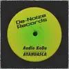 Ayahuasca - Single album lyrics, reviews, download