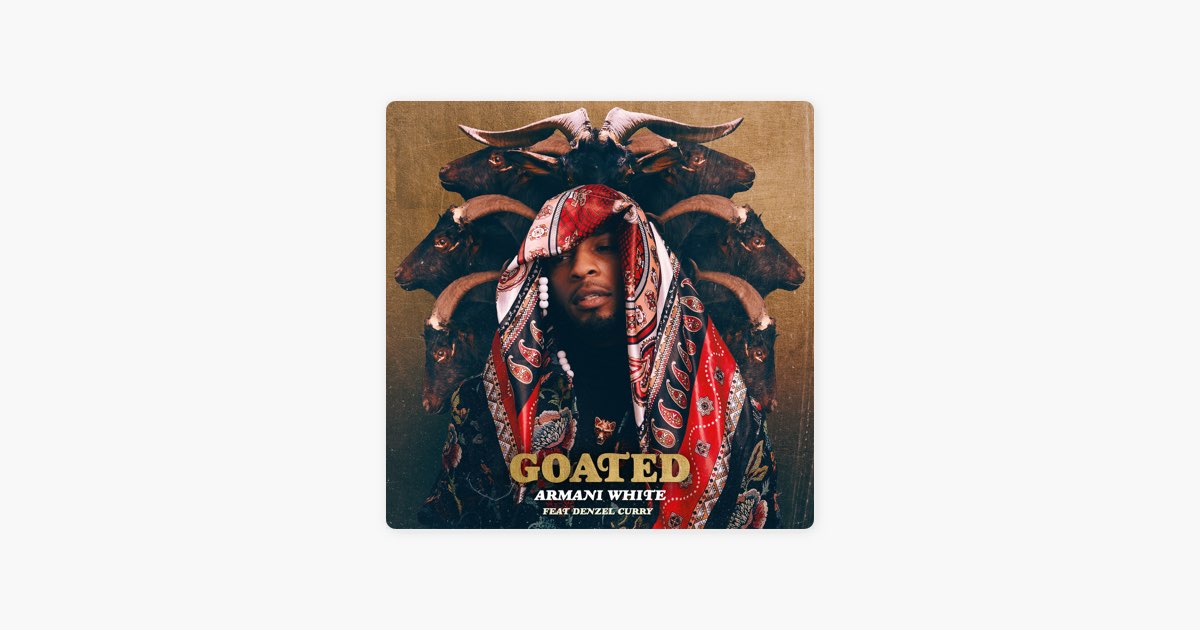 GOATED. by Armani White & Denzel Curry — Song on Apple Music