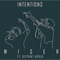 Intentions (feat. Diztrikt Apolo) - Wiser lyrics