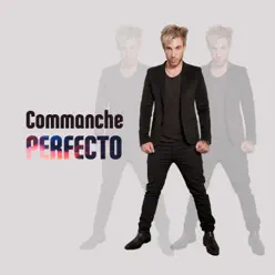 Perfecto - Single - Commanche Perfecto - Single - Commanche