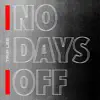 Stream & download No Days Off - Single