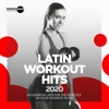 Latin Workout Hits 2020. 40 Essential Hits for the Practice of Your Favorite Sport