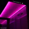 Vacancy - Single album lyrics, reviews, download