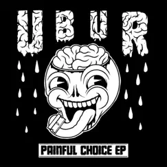 Painful Choice - Single by UBUR album reviews, ratings, credits