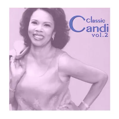 Classic Candi, Vol. 2 - Candi Staton Classic Candi, Vol. 2 - Candi Staton