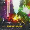 Freak Show. - Single album lyrics, reviews, download