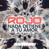 Nada Detiene A Tu Amor - Single