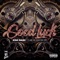Goodluck (feat. Zoocci Coke Dope& flame) - King Bash lyrics