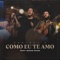 Como Eu Te Amo (feat. Isaias Saad) - Central 3 lyrics