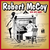 Robert McCoy - You Got to Reap What You Sow