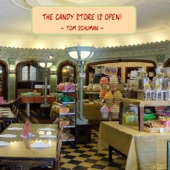 The Candy Store Is Open artwork