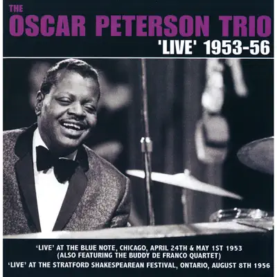 Live 1953-56 (Remaster) - Oscar Peterson Trio Live 1953-56 (Remaster) - Oscar Peterson Trio